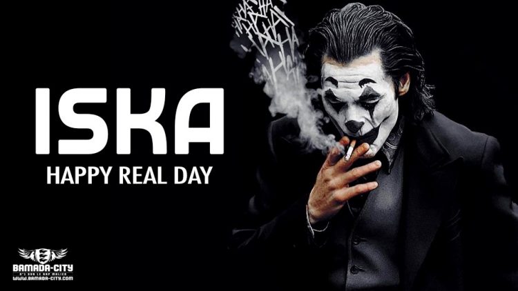 ISKA - HAPPY REAL DAY - Prod by JACK MAD IT