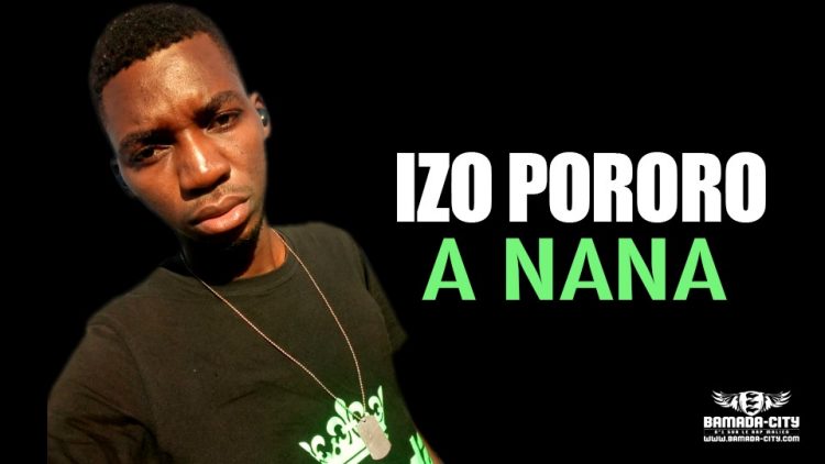 IZO PORORO - A NANA - Prod by MORGANE MUSIC