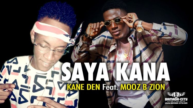 KANE DEN Feat. MOOZ B ZION - SAYA KANA - Prod by PIPA PROD
