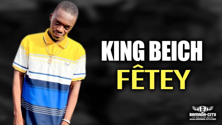 KING BEICH - FÊTEY - Prod by KD