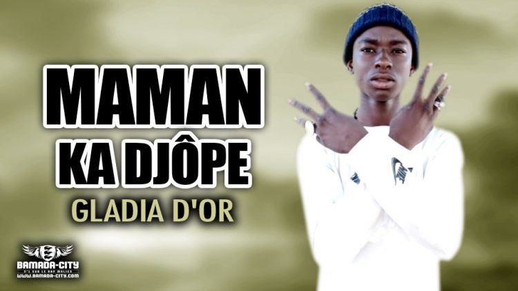 MAMAN KA DJÔPE - GLADIA D'OR - Prod by MISTER VIEUX