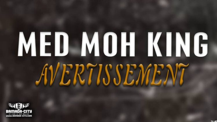 MED MOH KING - AVERTISSEMENT - Prod by R WAN