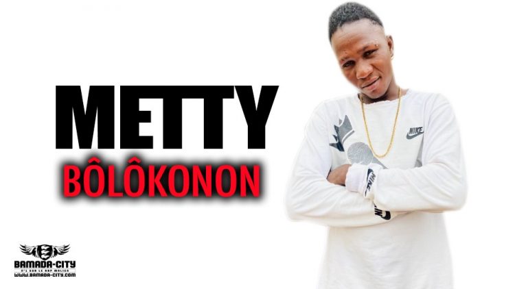 METTY - BÔLÔKONON - Prod by R ONE