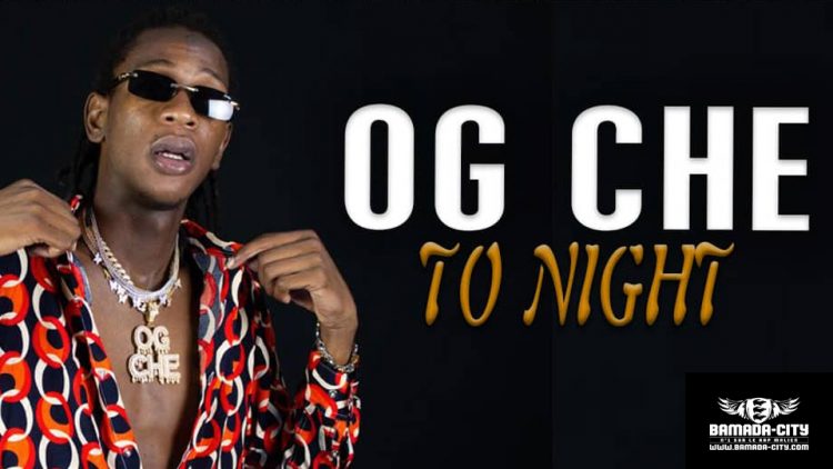 OG CHÉ - TO NIGHT - Prod by BUBA CASH