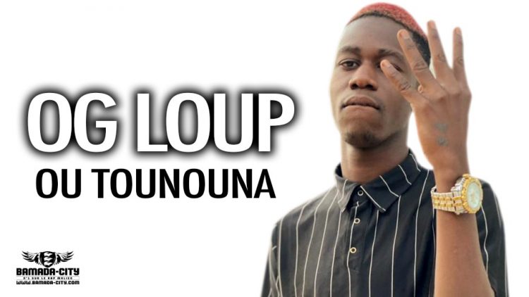 OG LOUP - OU TOUNOUNA - Prod by OUSNO BEATZ