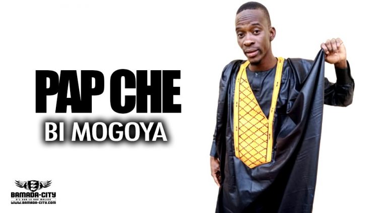 PAP CHE - BI MOGOYA - Prod by SEFYOU PROD