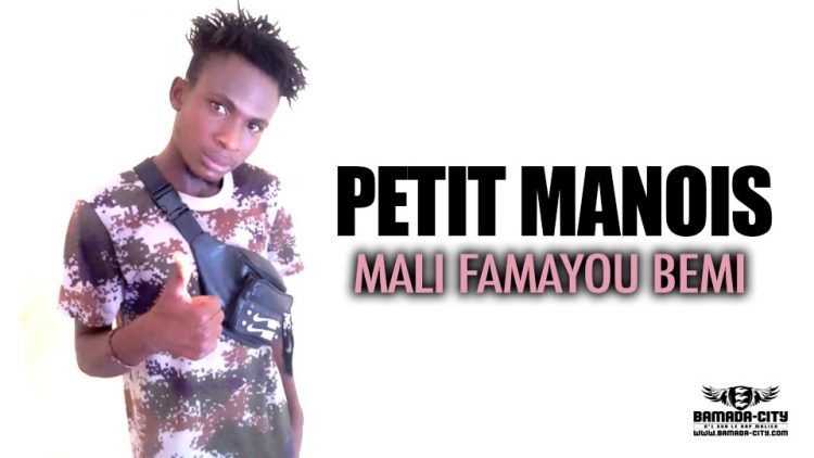 PETIT MANOIS - MALI FAMAYOU BEMI - Prod by LASS