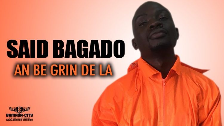 SAID BAGADO - AN BE GRIN DE LA - Prod by VISKO