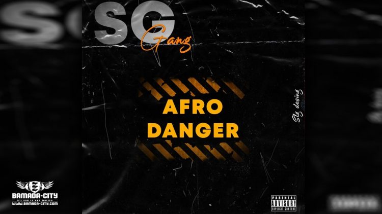SG GANG - AFRO DANGER - Prod by PIZARRO ( BAMADA CITY)