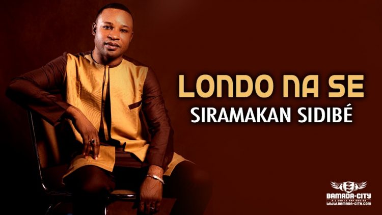 SIRAMAKAN SIDIBÉ - LONDO NA SE - Prod by TC MUSIC