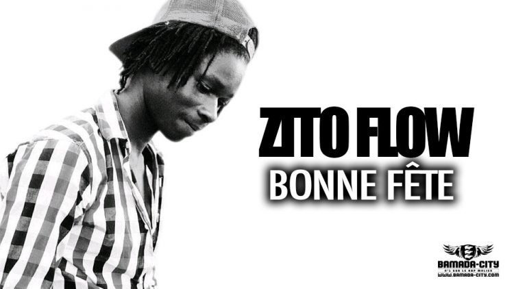ZITO FLOW - BONNE FÊTE - Prod by KRONIK