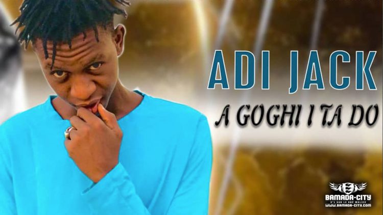 ADI JACK - A GOGHI I TA DO - Prod by LEX PAPY