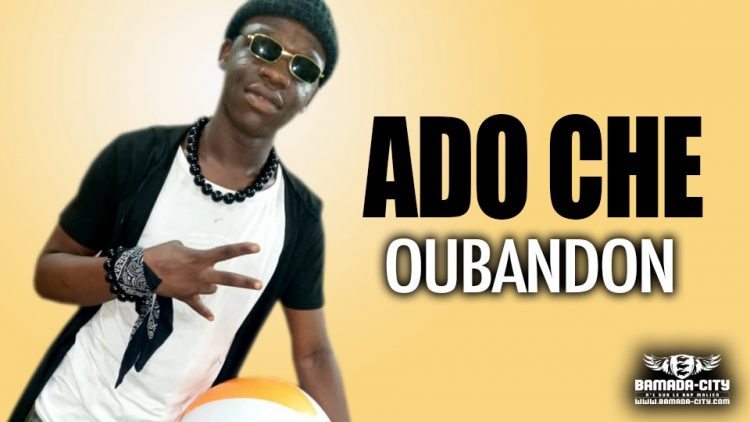 ADO CHE - OUBANDON - Prod by MORGANE MUSIC