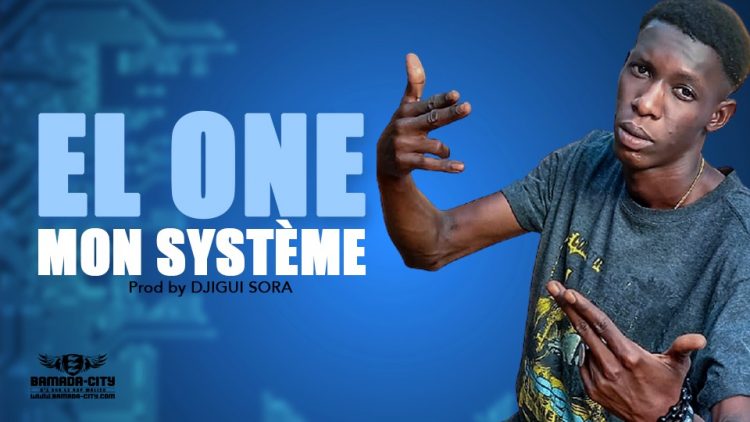 EL ONE - MON SYSTÈME - Prod by DJIGUI SORA