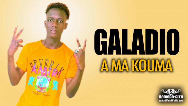 GALADIO - A MA KOUMA - Prod by BÈGUE PROD