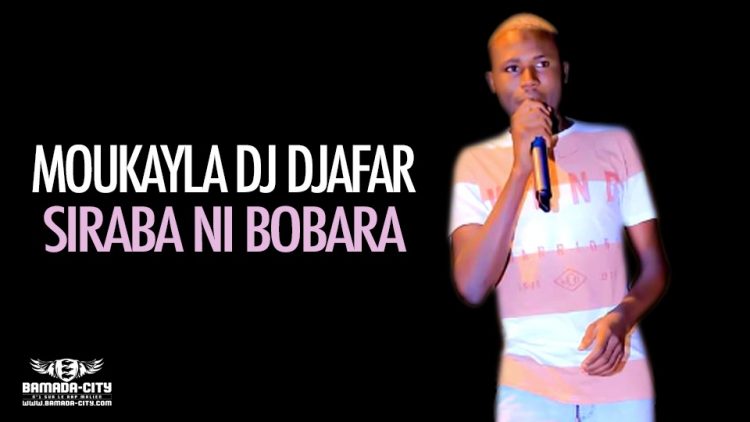 MOUKAYLA DJ DJAFAR - SIRABA NI BOBARA - Prod by ONZE GUETTA