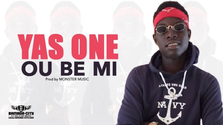 YAS ONE - OU BE MI - Prod by MONSTER MUSIC
