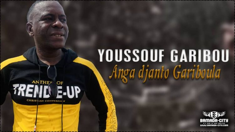 YOUSSOUF GARIBOU - ANGA DJANTO GARIBOU LA - Prod by LUKA PROD