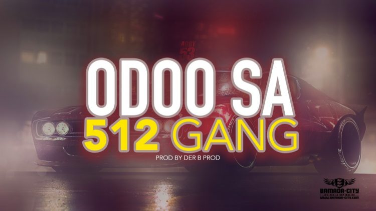 512 GANG - ODOO SA - Prod by DER B PROD