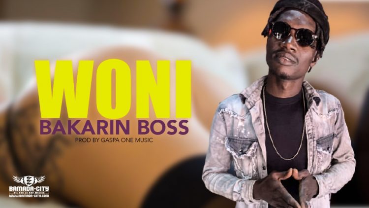 BAKARIN BOSS - WONI - Prod by GASPA ONE MUSIC