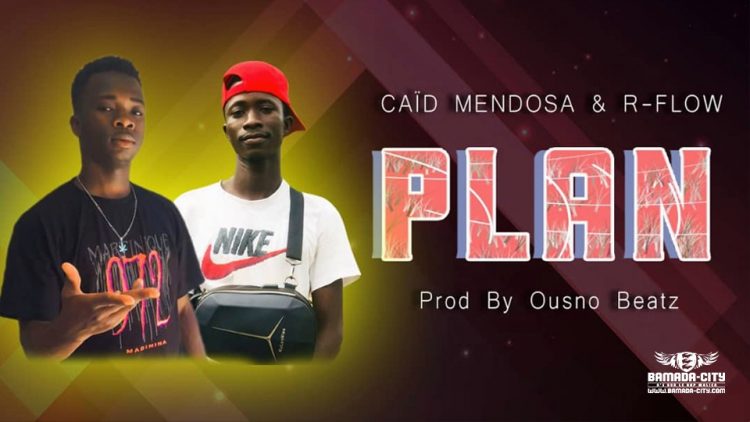 CAÏD MENDOSA Feat. R-FLOW DAGABANA - PLAN - Prod OUSNO BEATZ