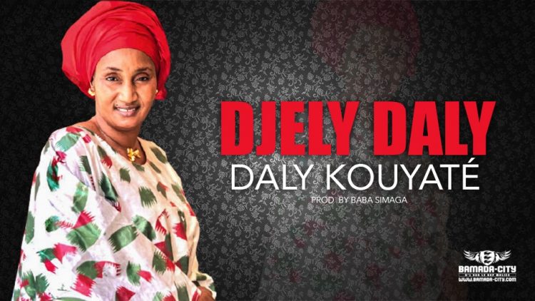 DALY KOUYATÉ - DJELY DALY - Prod by BABA SIMAGA