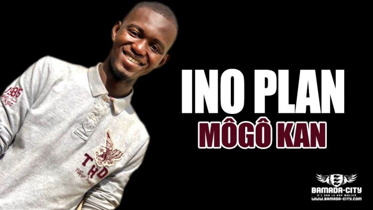 INO PLAN - MÔGÔ KAN - Prod by ABDOUL PROD