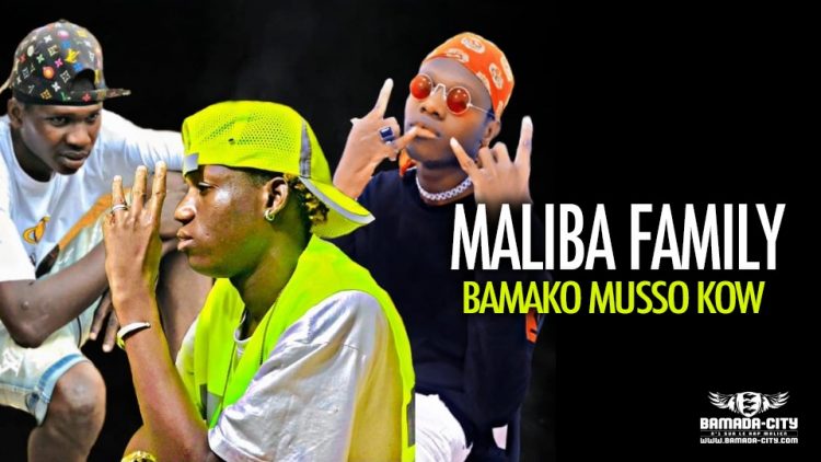 MALIBA FAMILY - BAMAKO MUSSO KOW - Prod by BACKOZY