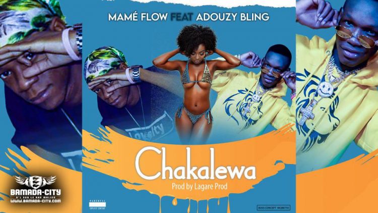 MAMÉ FLOW Feat. ADOUZY BLING - CHAKALEWA - Prod by LAGARE PROD