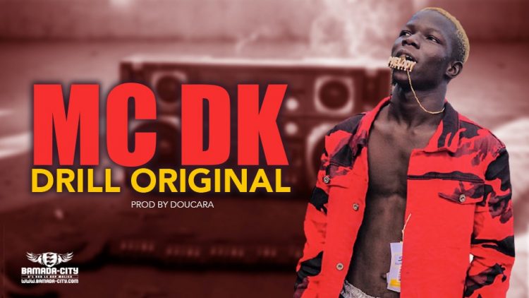 MC DK - DRILL ORIGINAL - Prod by DOUCARA