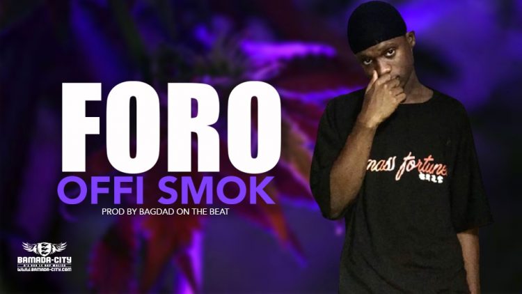 OFFI SMOK - FORO - Prod by BAGDAD ON THE BEAT