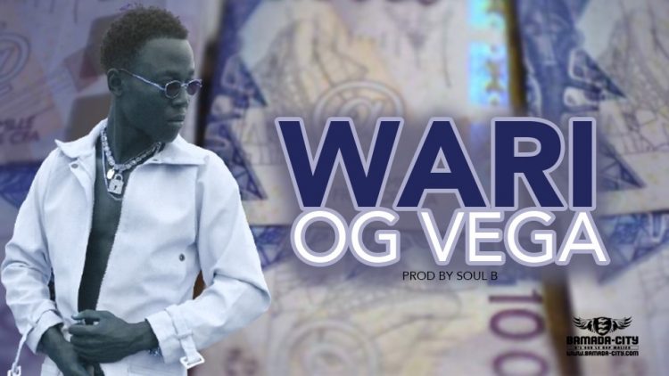 OG VEGA - WARI - Prod by SOUL B