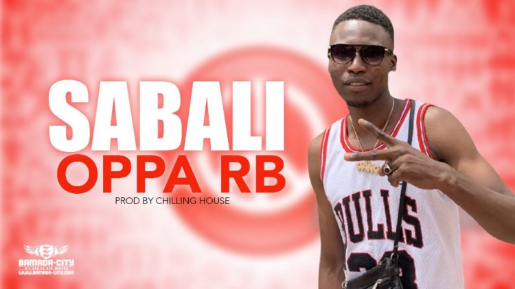 OPPA RB - SABALI - Prod by CHILLING HOUSE