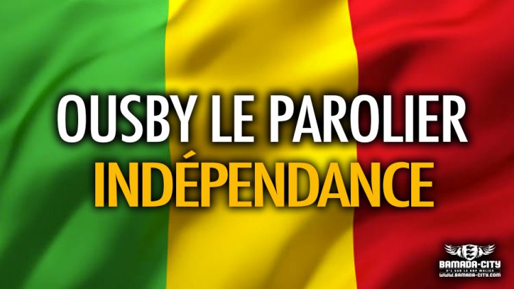 OUSBY LE PAROLIER - INDÉPENDANCE - Prod by AXI ONE