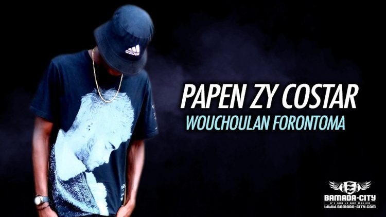 PAPEN ZY COSTAR - WOUCHOULAN FORONTOMA - Prod by IBI MAGNE & BMG BEAT