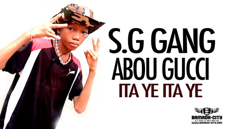 S.G GANG ABOU GUCCI - ITA YE ITA YE - Prod by SNACK