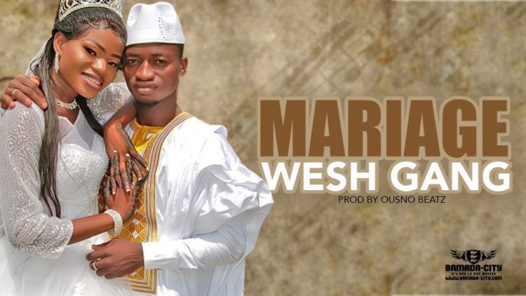 WESH GANG - MARIAGE - Prod by OUSNO BEATZ