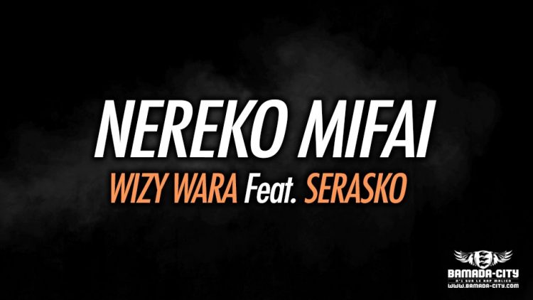 WIZY WARA Feat. SERASKO - NEREKO MIFAI - Prod by CFA MUSIC