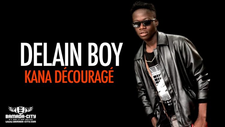 DELAIN BOY - KANA DÉCOURAGÉ - Prod by JOKER ON THE BEAT