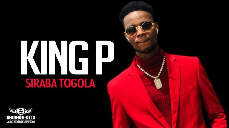 KING P - SIRABA TOGOLA - Prod by VISKO