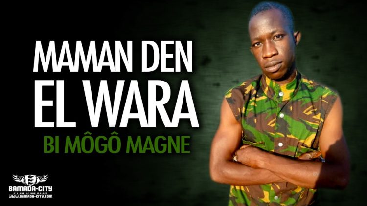 MAMAN DEN EL WARA - BI MÔGÔ MAGNE - Prod by POWER MUSIC