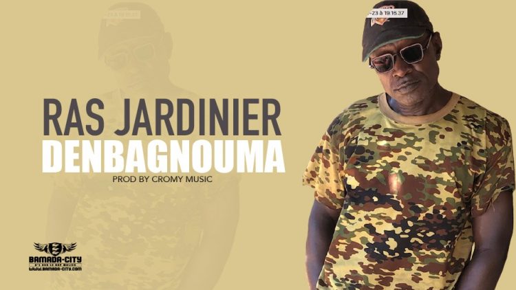 RAS JARDINIER - DENBAGNOUMA - Prod by CROMY MUSIC