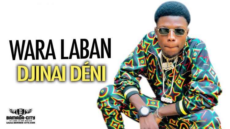 WARA LABAN - DJINAI DÉNI - Prod by LAFIA PROD