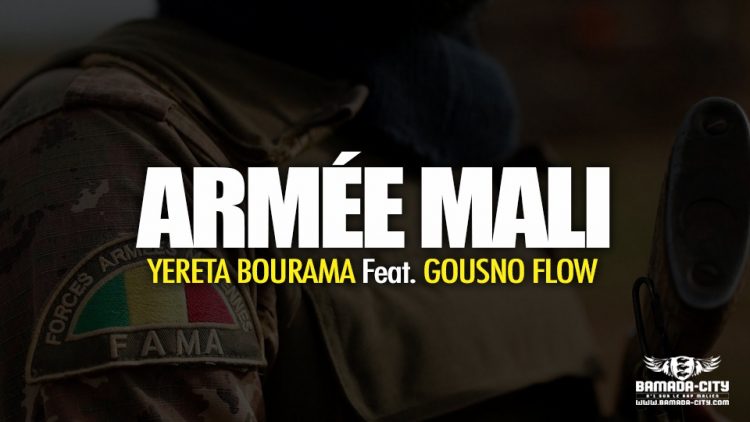 YERETA BOURAMA Feat. GOUSNO FLOW - ARMÉE MALI - Prod by LAFIA PROD