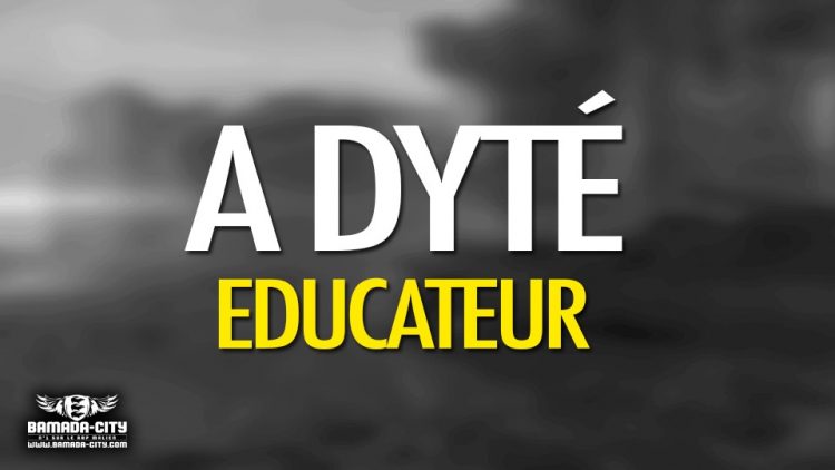 A DYTÉ - EDUCATEUR - Prod by SASPA ONE
