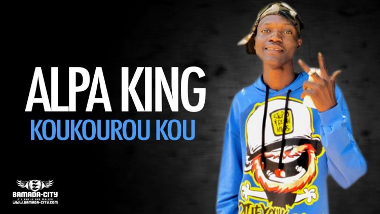 ALPA KING - KOUKOUROU KOU - Prod by CHEICK TRAP BEATZ