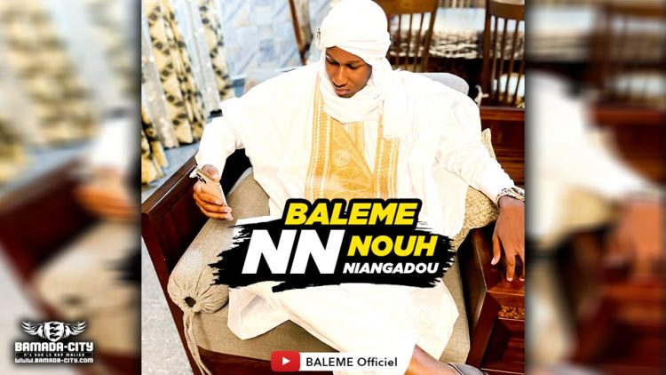 BALEME - NN (NOUH NIANGADOU) - Prod by BIG BOSS MUSIC