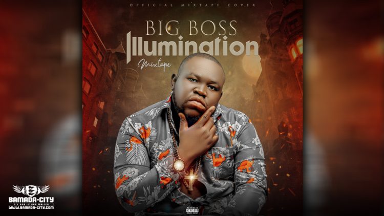 BIG BOSS - ILLUMINATION (Mixtape Complète)