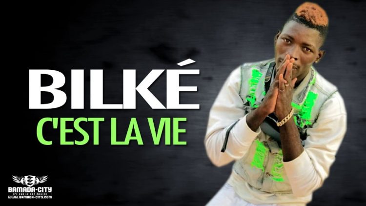 BILKÉ - C'EST LA VIE - Prod by R-WAN & MUSIC LABEL