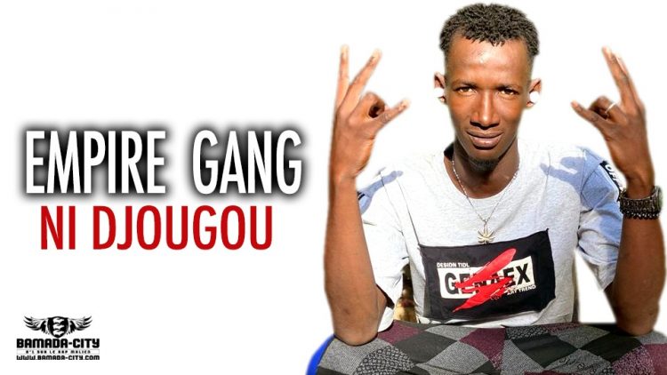 EMPIRE GANG- NI DJOUGOU - Prod by VISKO